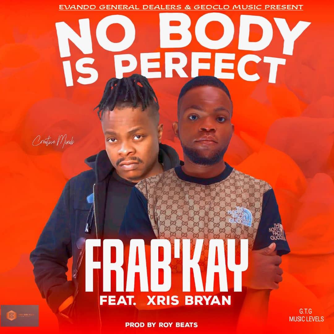 rab'Kay Ft Xris Bryan - Nobody Is Perfect